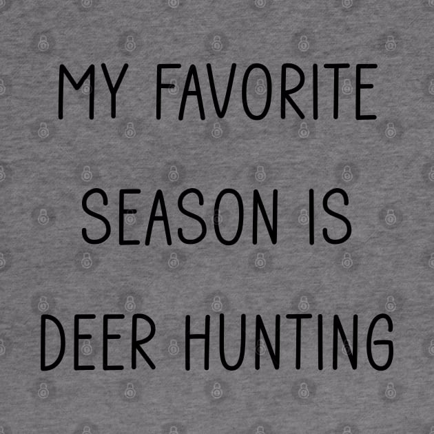 Favorite Season is Deer Hunting by Tomorrowland Arcade